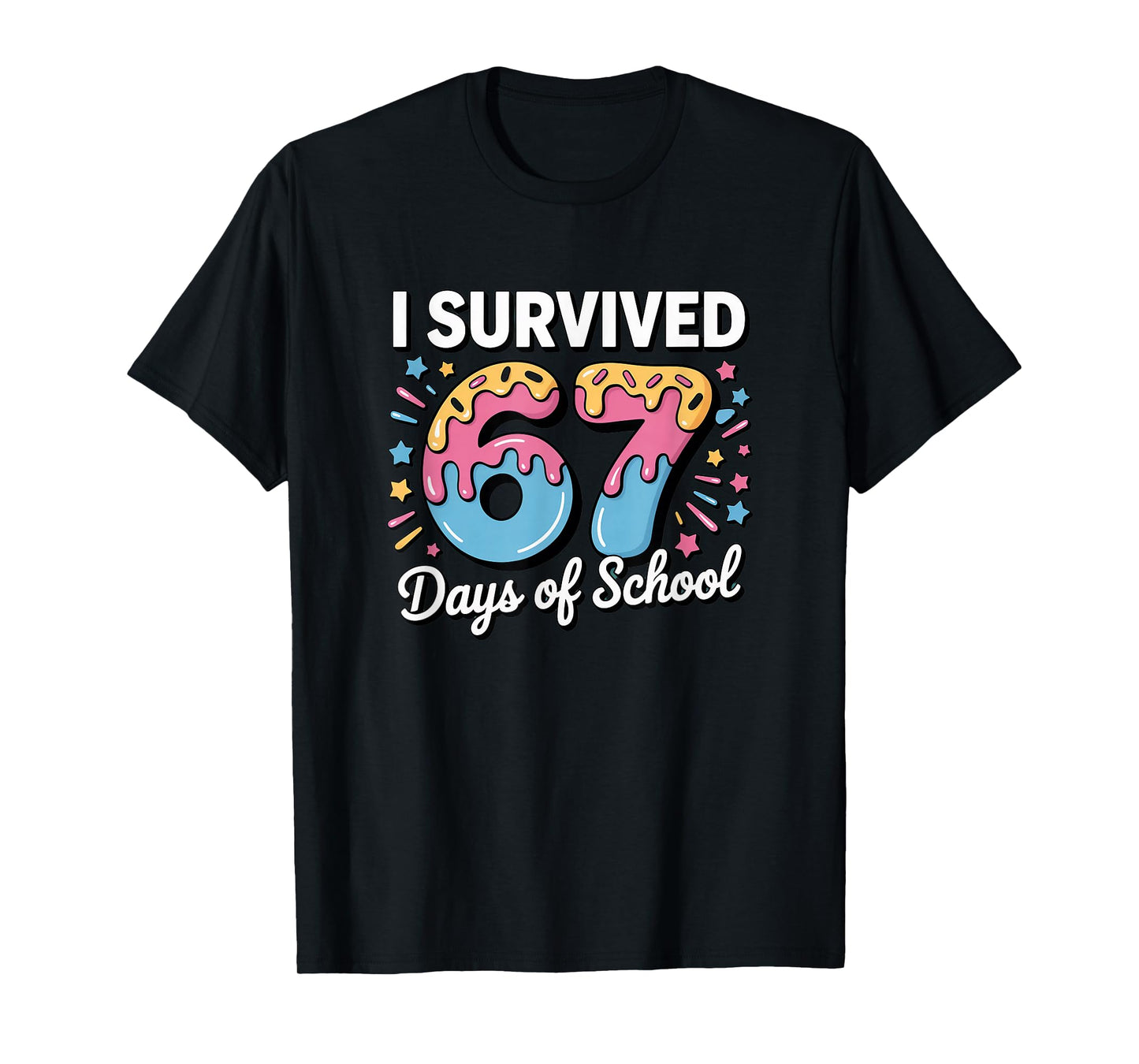 I Survived 67 Days of School Funny Teacher T-Shirt