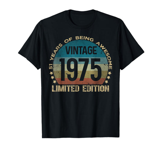 51 Year Old Gifts Vintage 1975 Limited Edition 51st Birthday T-Shirt