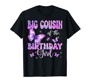 Big Cousin of The Birthday Girl Butterfly Family Matching T-Shirt