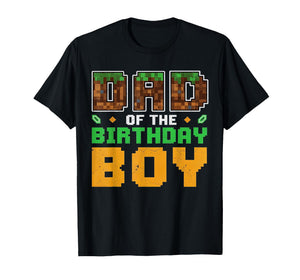 Pixel Dad of The Birthday Boy Gamer Gift for Men Women Kid T-Shirt