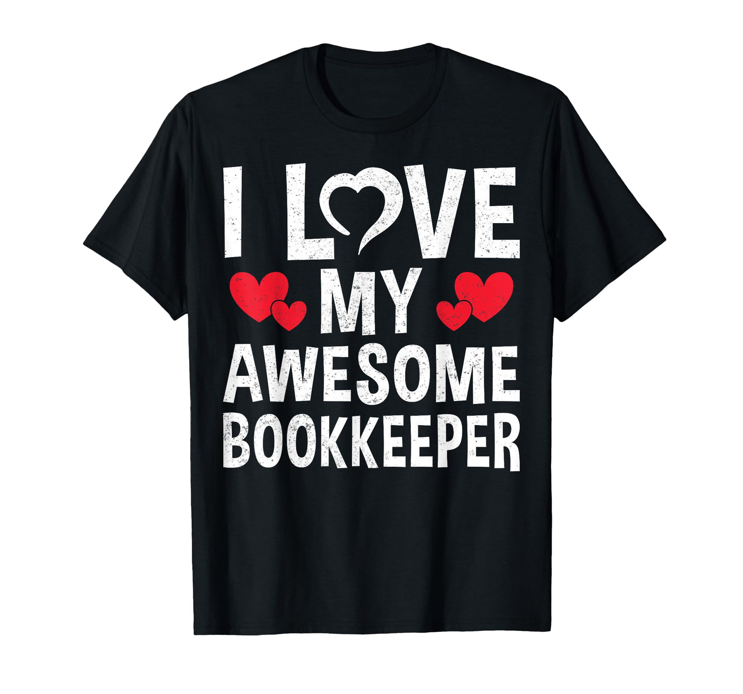 I Love My Awesome Bookkeeper - Valentine’s Day Accounting T-Shirt