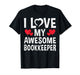 I Love My Awesome Bookkeeper - Valentine’s Day Accounting T-Shirt