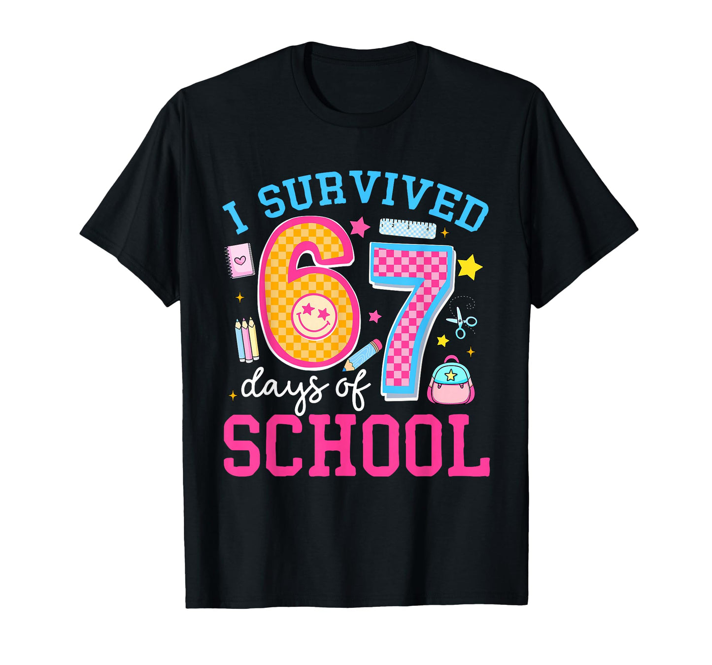 I Survived 67 Days of School Meme Six Seven Teacher Students T-Shirt