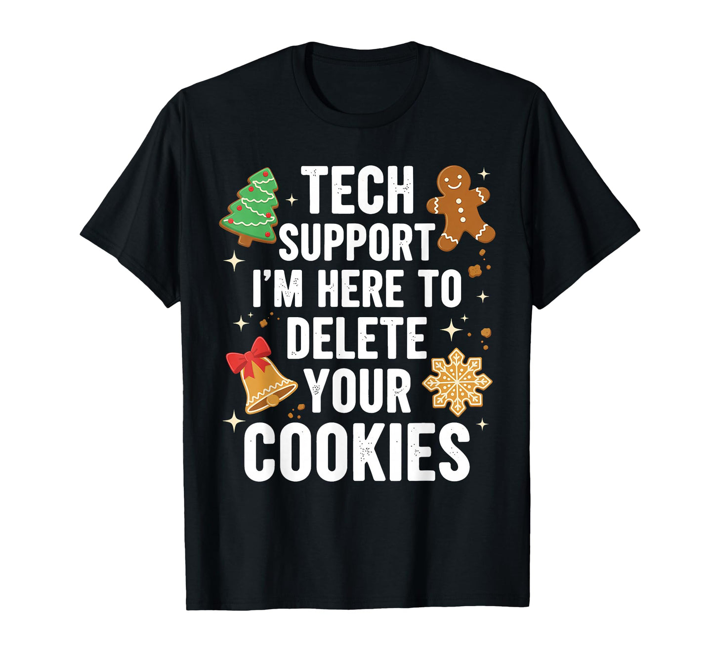 Men Boys Support Here to Delete Your Cookies Funny Christmas T-Shirt