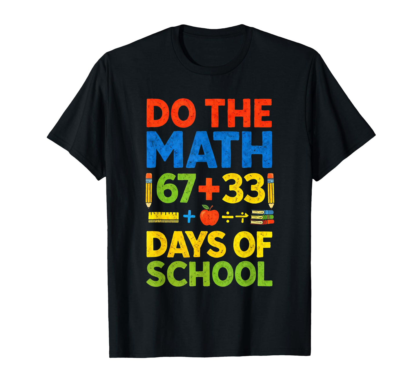 Do The Math 100 Days of School Happy 100th Days of School T-Shirt