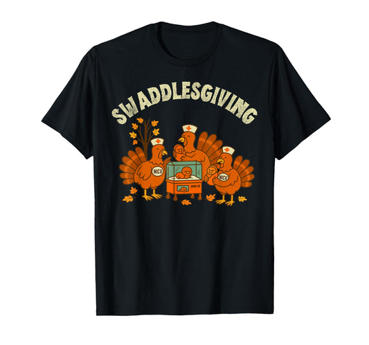 Swaddlesgiving NICU Nurse Turkey Happy Thanksgiving T-Shirt