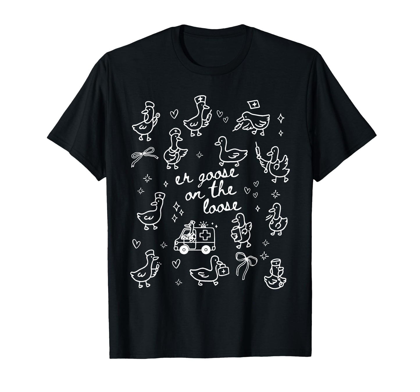 ER Goose On The Loose Emergency Department Emergency Room T-Shirt