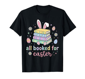 All Booked for Easter Cute Bunny Book Lover Easter Reading T-Shirt