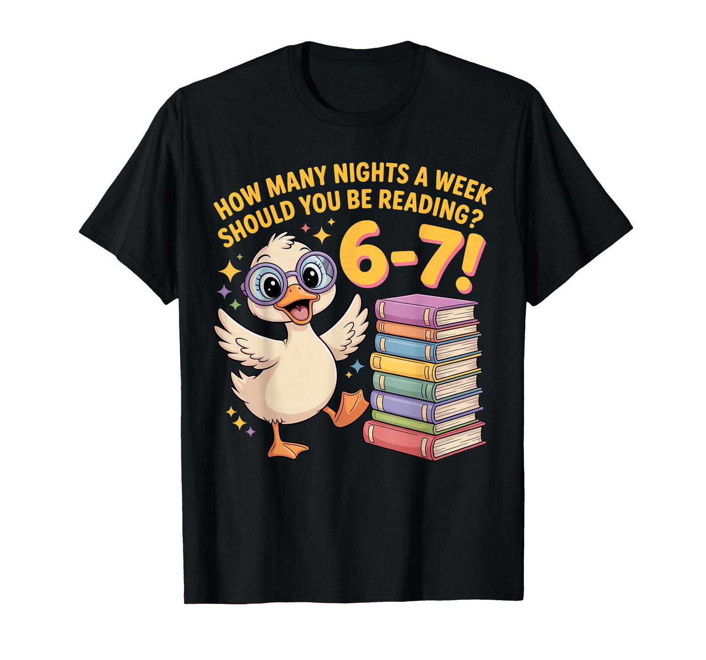 How Many Night A Week Should You Be Reading 67 Teacher Goose T-Shirt