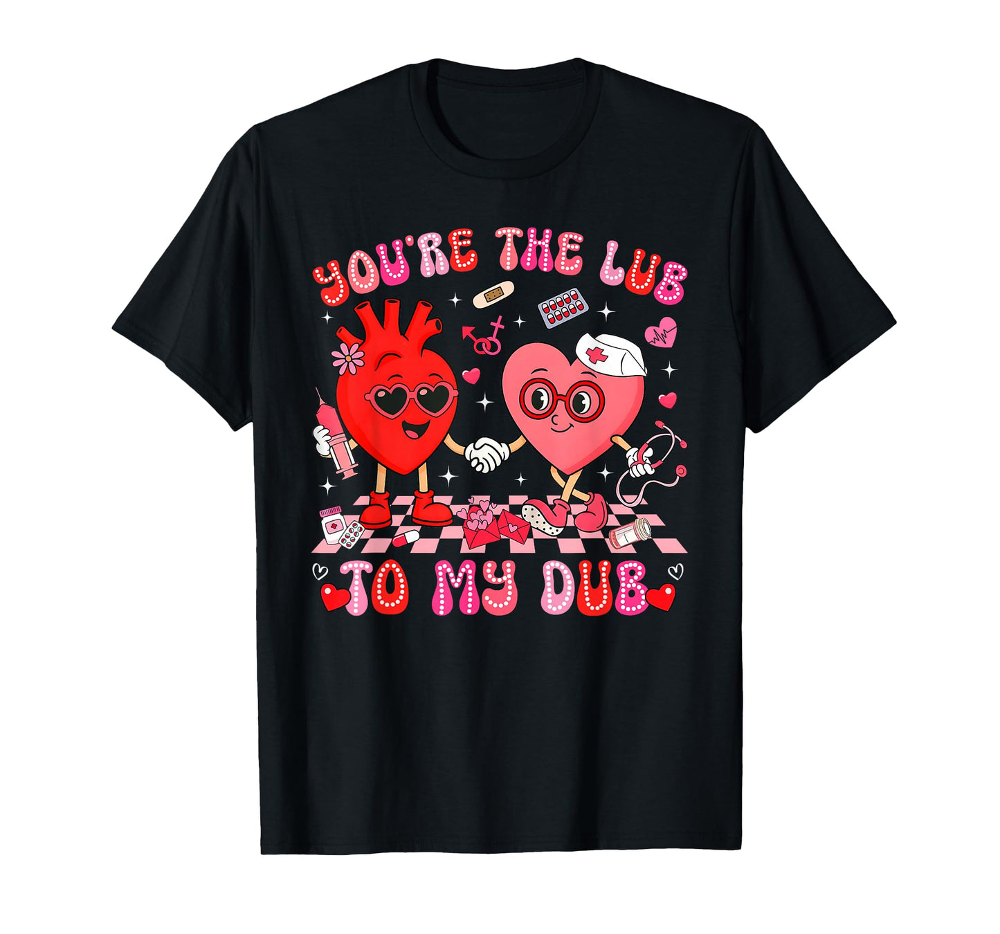 Valentine You're The Lube to My Dub CVICU Cardiac Nurse T-Shirt