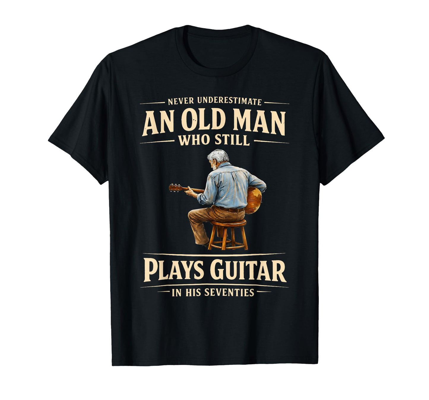 Never Underestimate an Old Man Who Plays Guitar Seventies T-Shirt