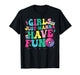 Funny Girls Just Wanna Have Fun Awesome 70's 80's 90's 1980s T-Shirt