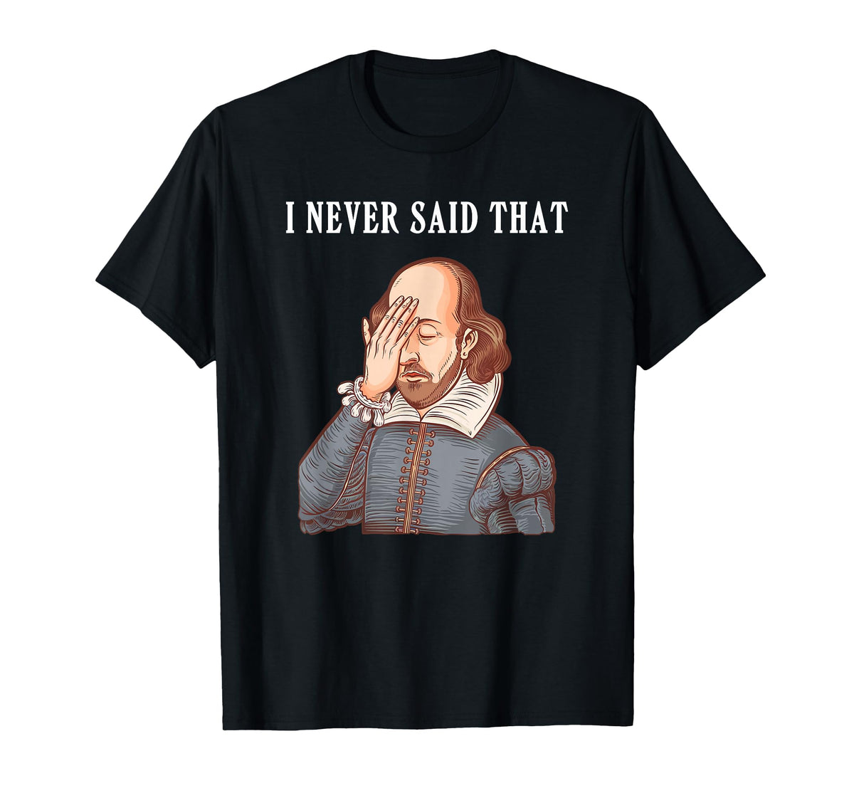I Never Said That Women Kids Funny Shakespeare T-Shirt