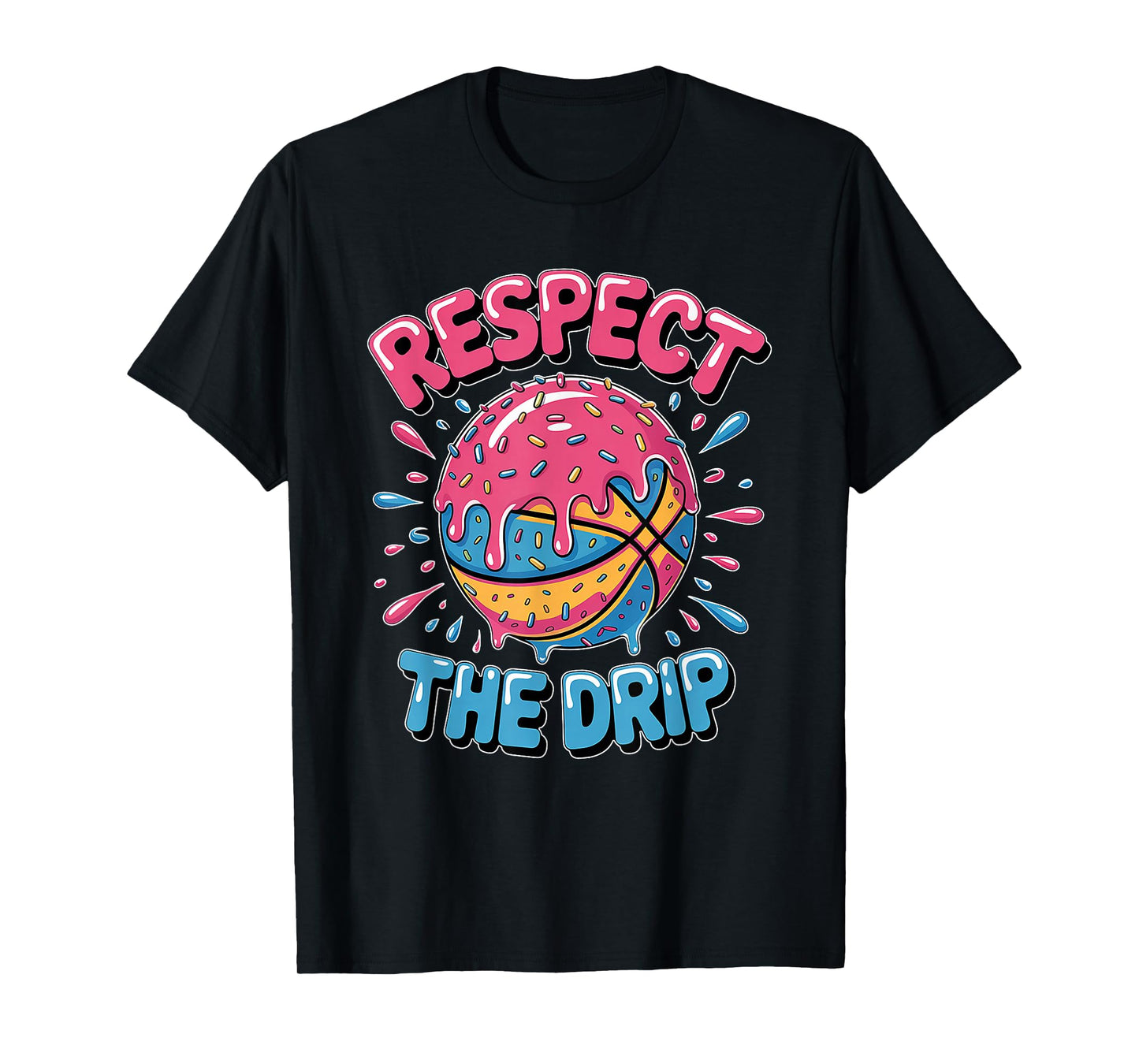Respect The Drip T-Shirt - Basketball Ice Cream Drip T-Shirt