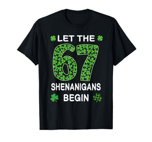 St Patricks Day Shamrock 67 Shenanigans Begin Irish Men Boys T-Shirt
