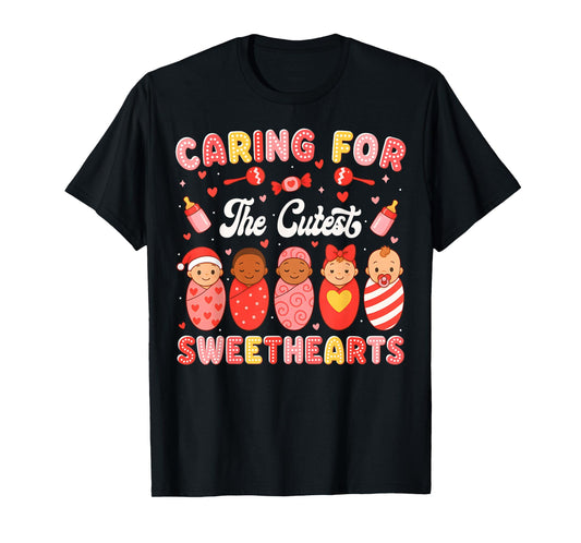 Valentine Caring for The Cutest Sweethearts NICU Nurse T-Shirt