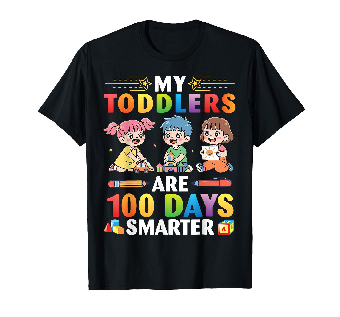 My Toddlers are 100 Days Smarter Students Teacher Life T-Shirt