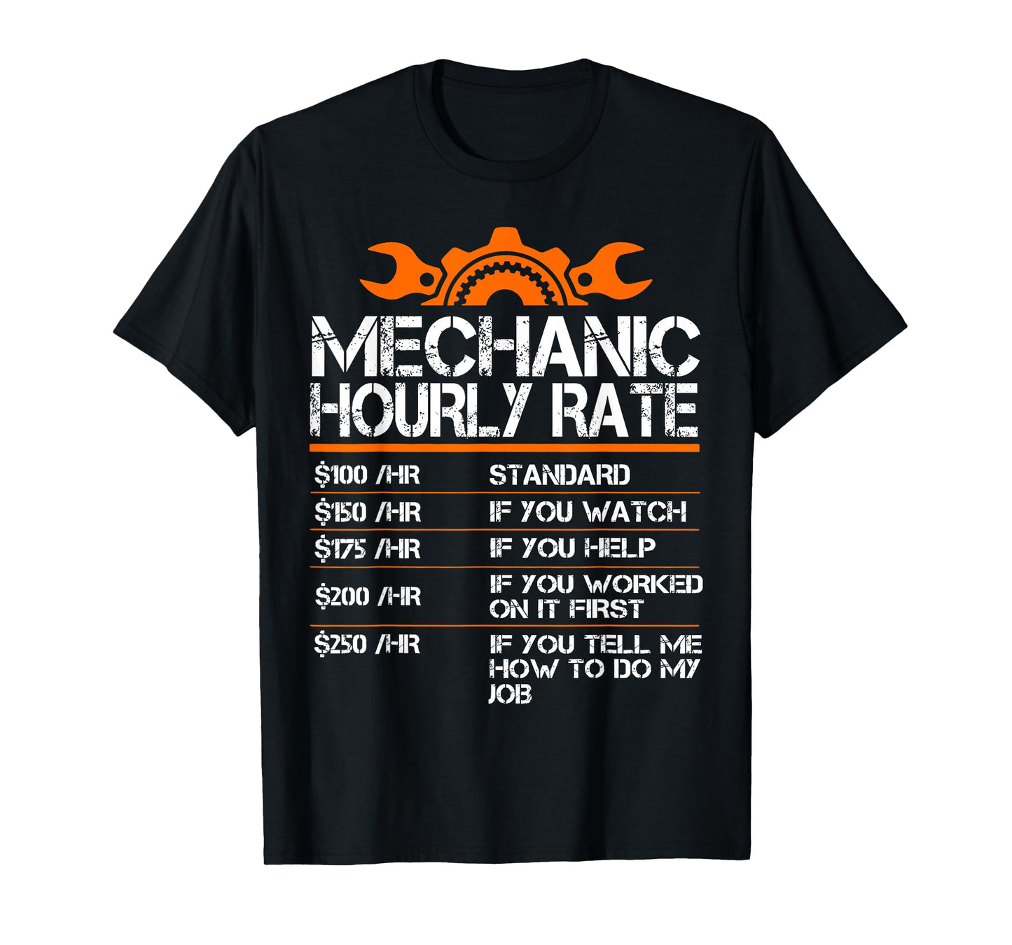 Mechanic Hourly Rate Funny Mechanics Labor Rates Men Dad T-Shirt