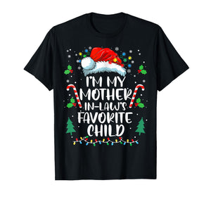 Im My Mother in Laws Favorite Child Funny Santa Mothers Day T-Shirt