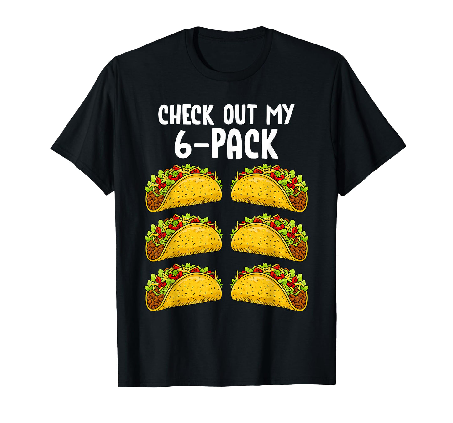 Funny Check Out My 6 Pack Taco Gym Fitness Mexican Food T-Shirt