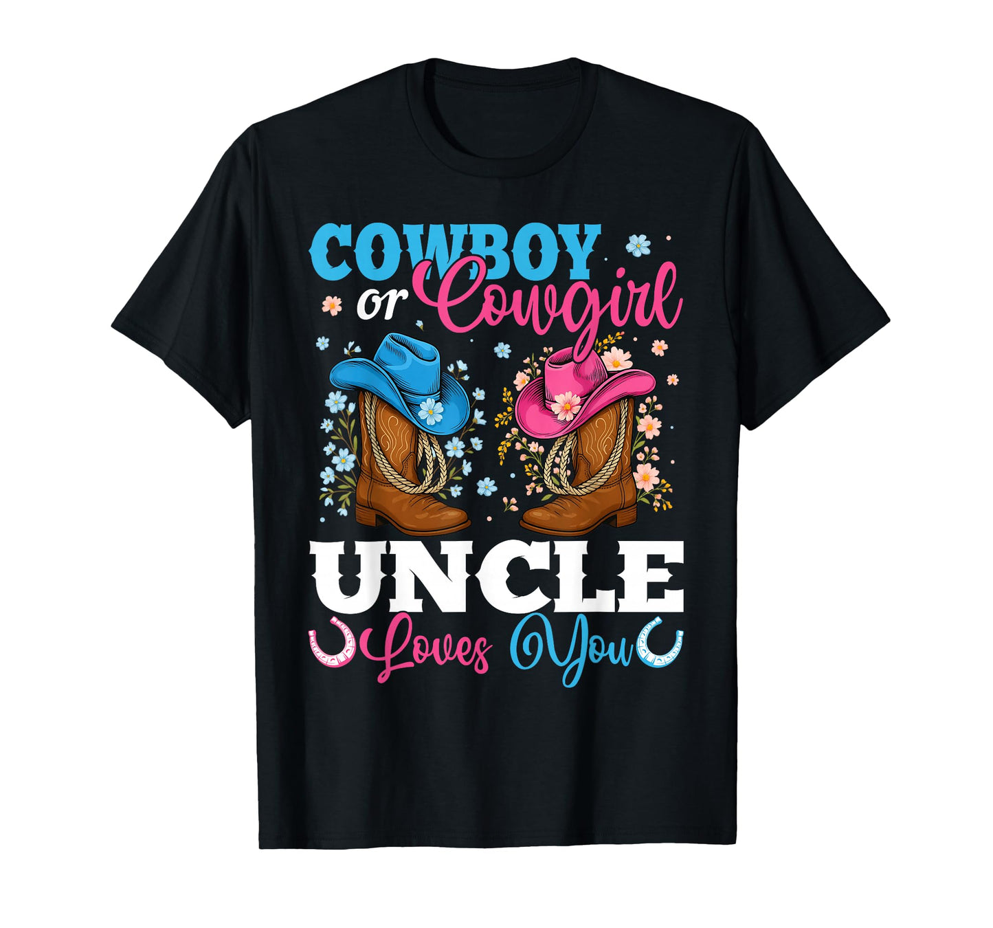 Cowboy Or Cowgirl Uncle Loves You Gender Reveal Party T-Shirt