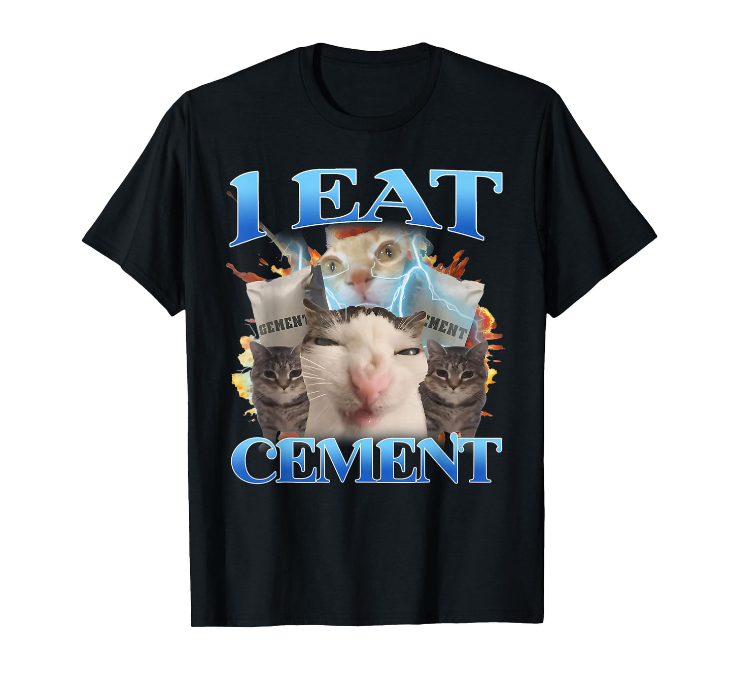 I Eat Cement Funny Cat Meme Men Women Kids Humor T-Shirt