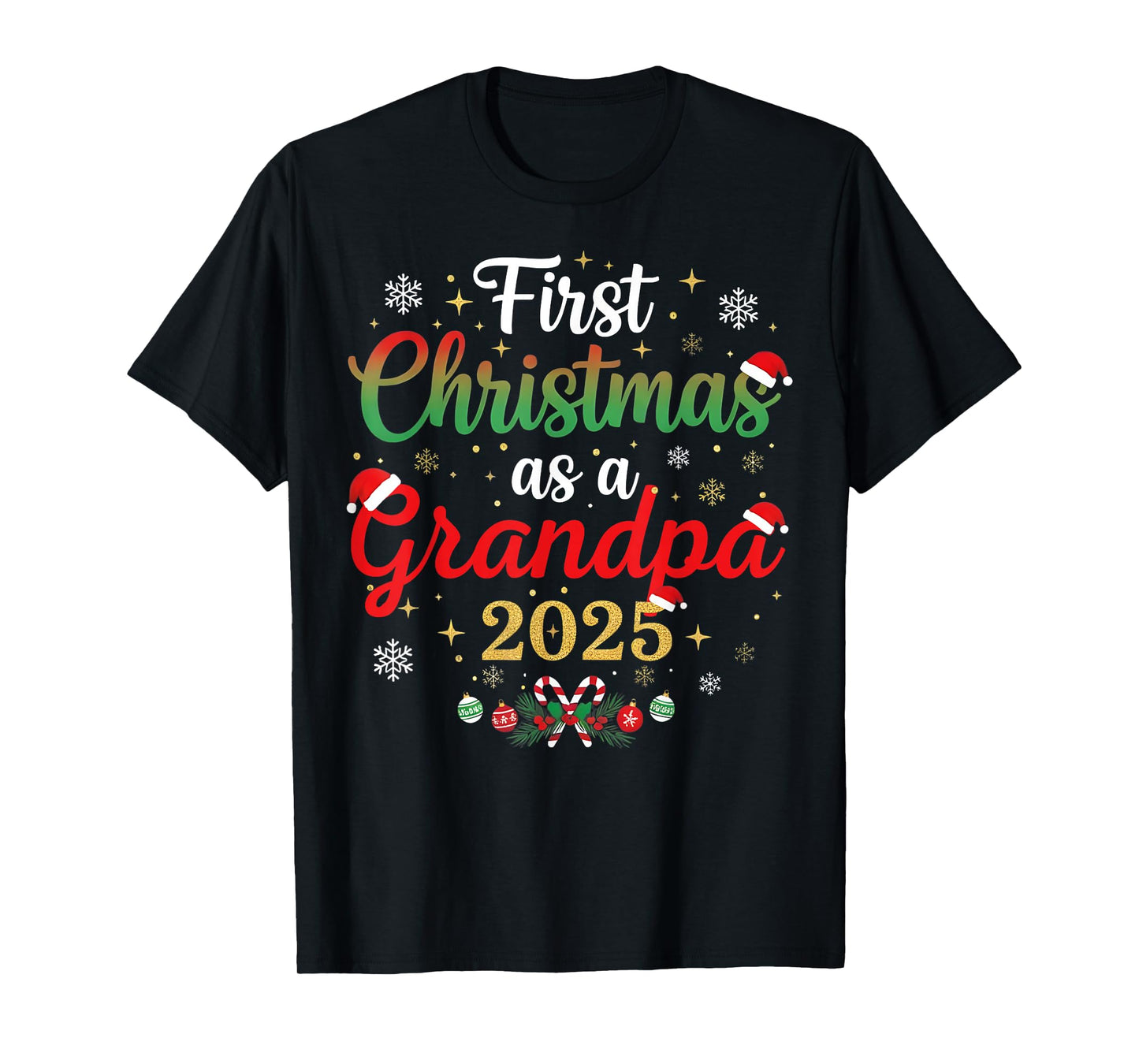 First Christmas As A Grandpa 2025 New Dad Xmas T-Shirt