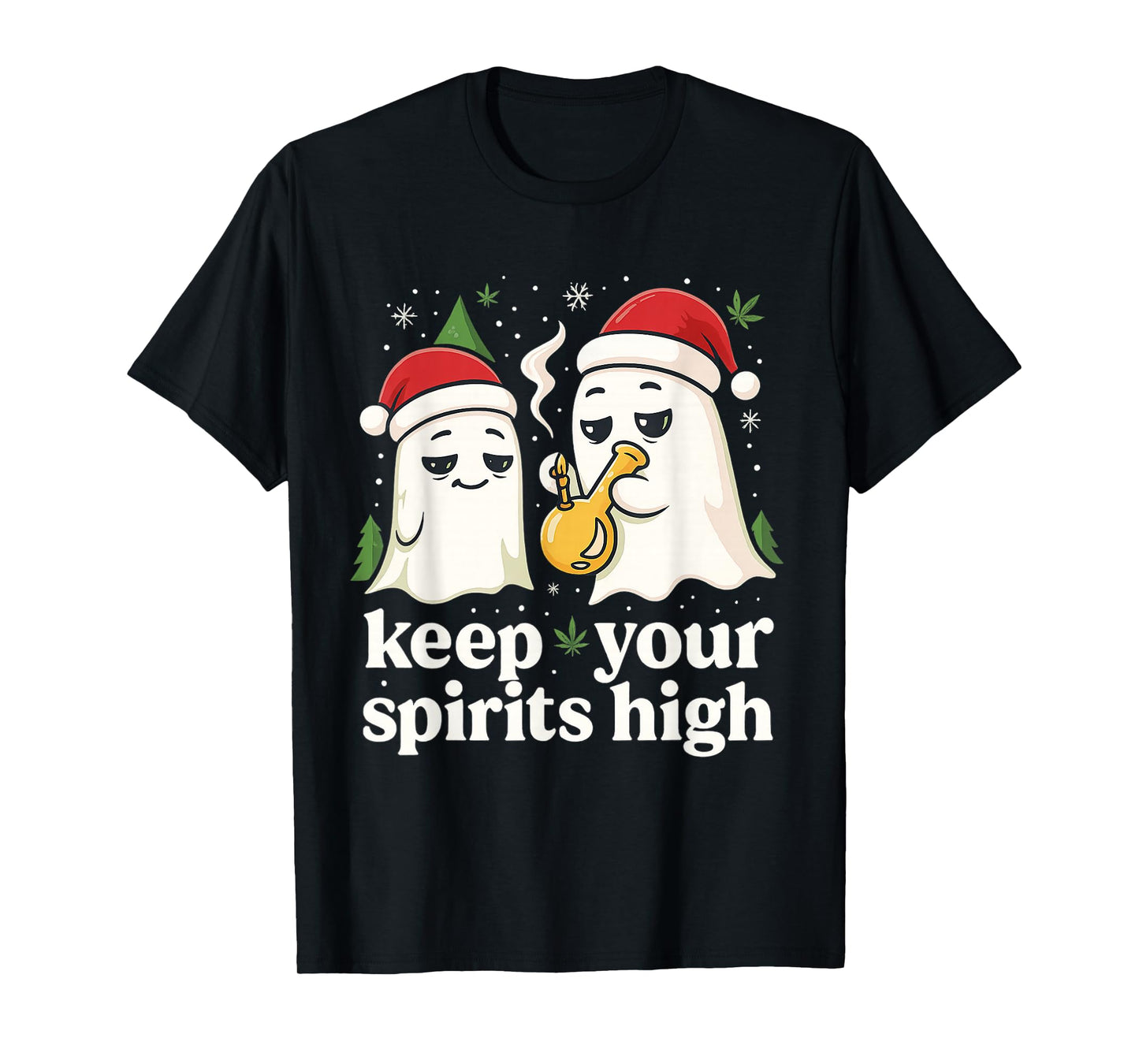 Keep Your Spirits High Christmas Ghost Funny Stoner Weed T-Shirt