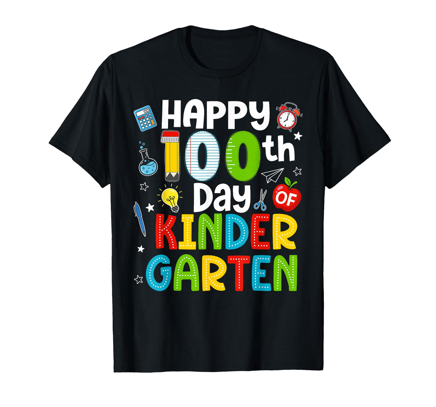 Happy 100th Day of Kindergarten Teacher 100 Days of School T-Shirt