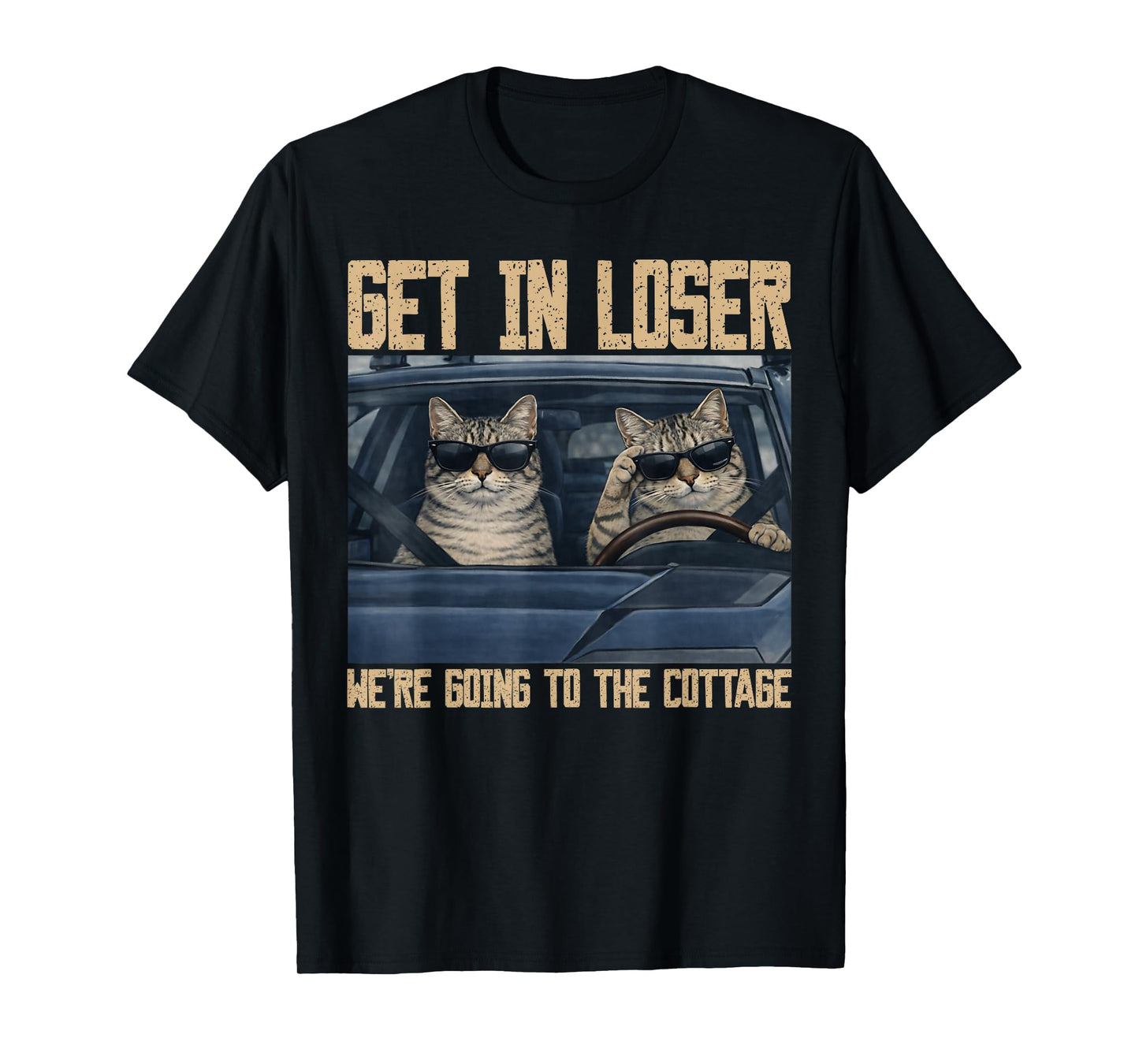 Funny Get in Loser were Going to The Cottage Cat Meme T-Shirt