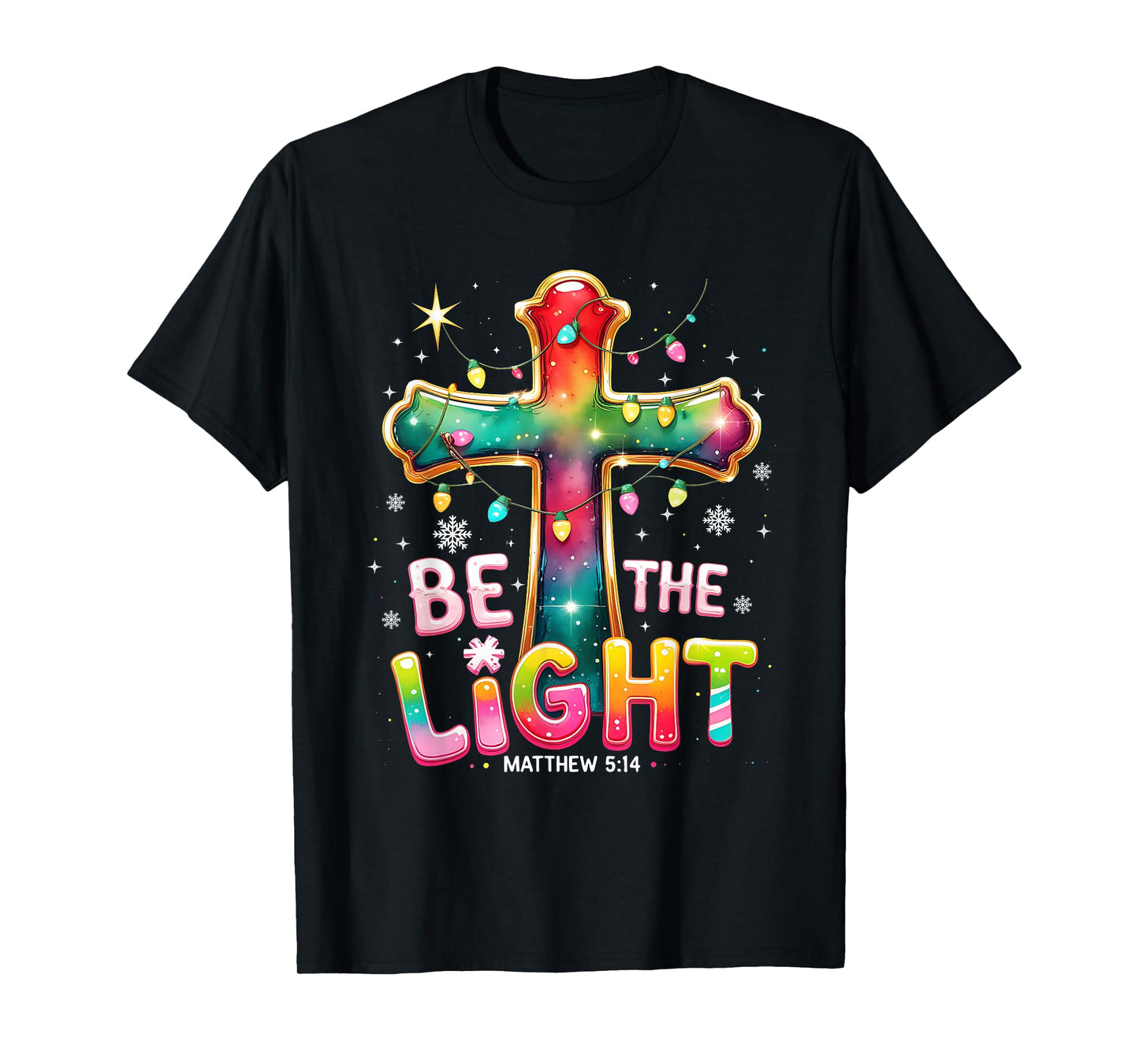 Be The Light Matthew 5:14 Christian Christmas T-Shirt
