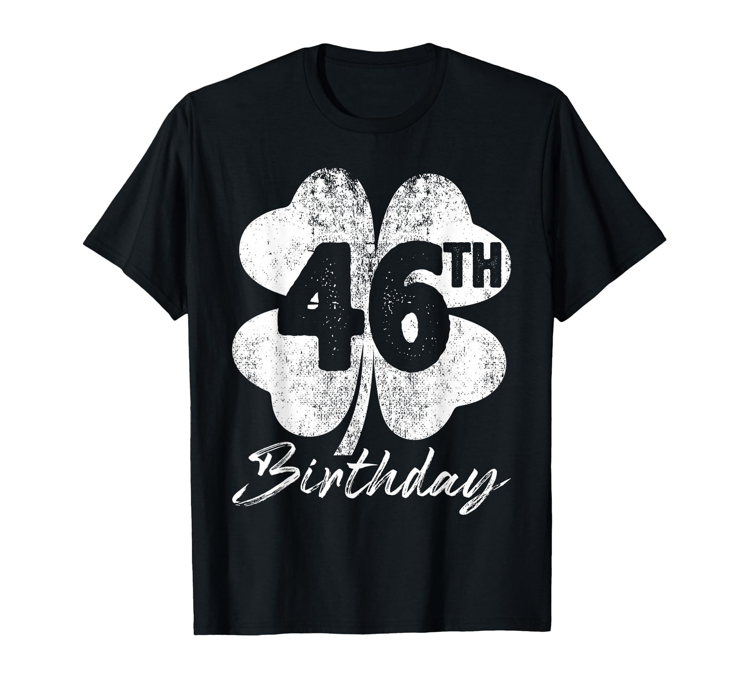 Funny 46th Birthday Shamrock St Patrick's Day Boys Girls T-Shirt