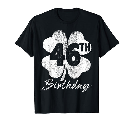 Funny 46th Birthday Shamrock St Patrick's Day Boys Girls T-Shirt