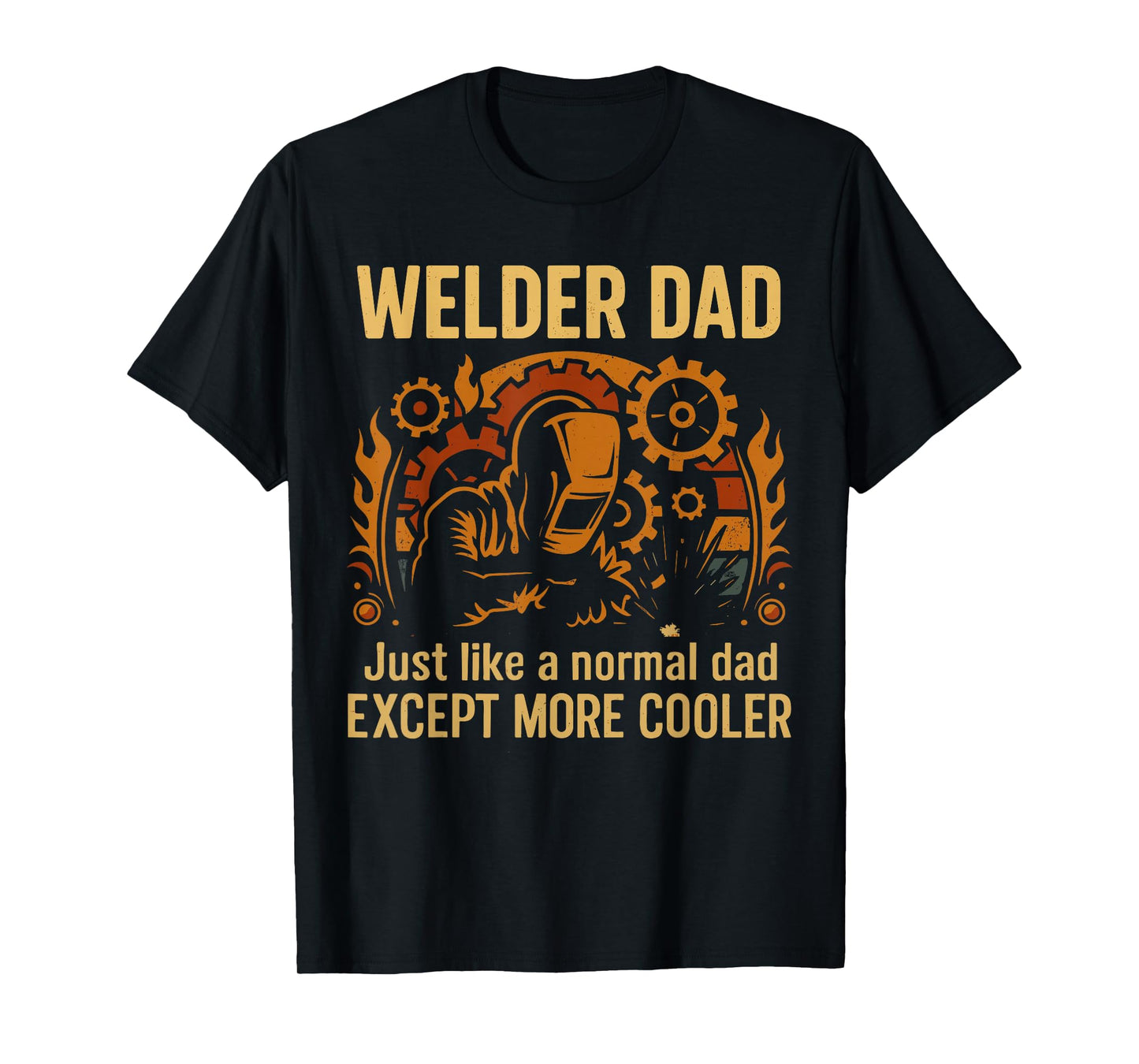 Fun Welding for Men Dad Ironworker Welder Worker T-Shirt