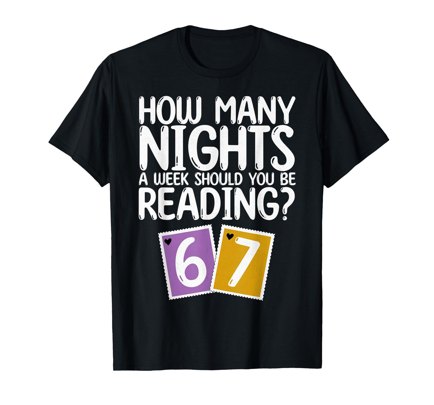 How Many Nights a Week Should You Read 6-7 Book Lover Stamp T-Shirt