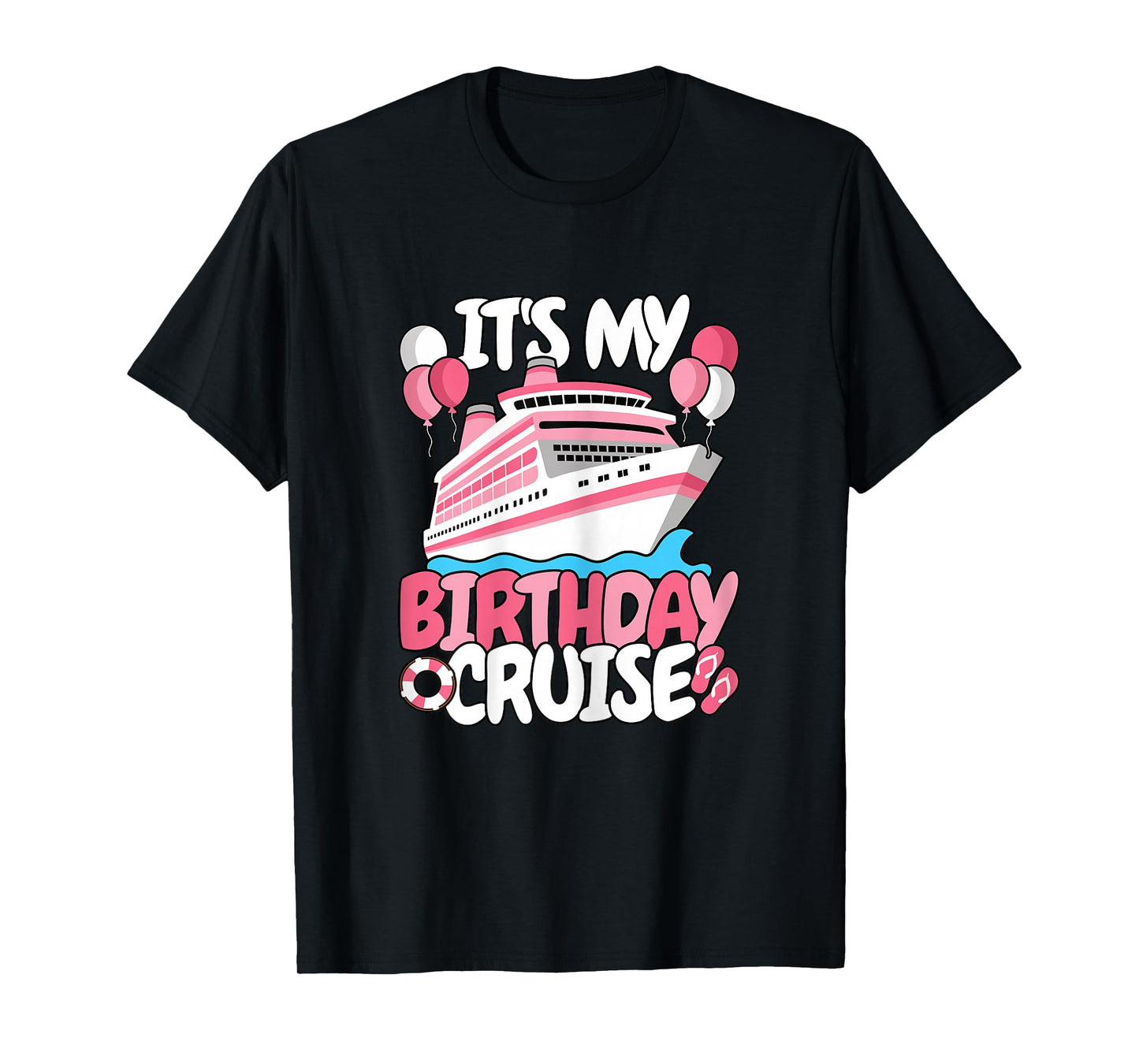 It’s My Birthday Cruise Cute Women Girls T-Shirt