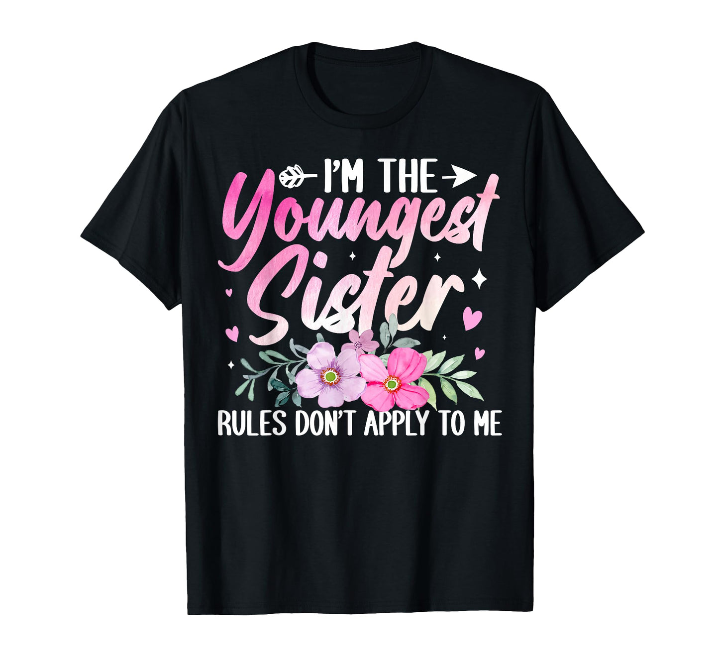 Youngest Sister Tee Rules Don't Apply to Me Funny Sibling T-Shirt