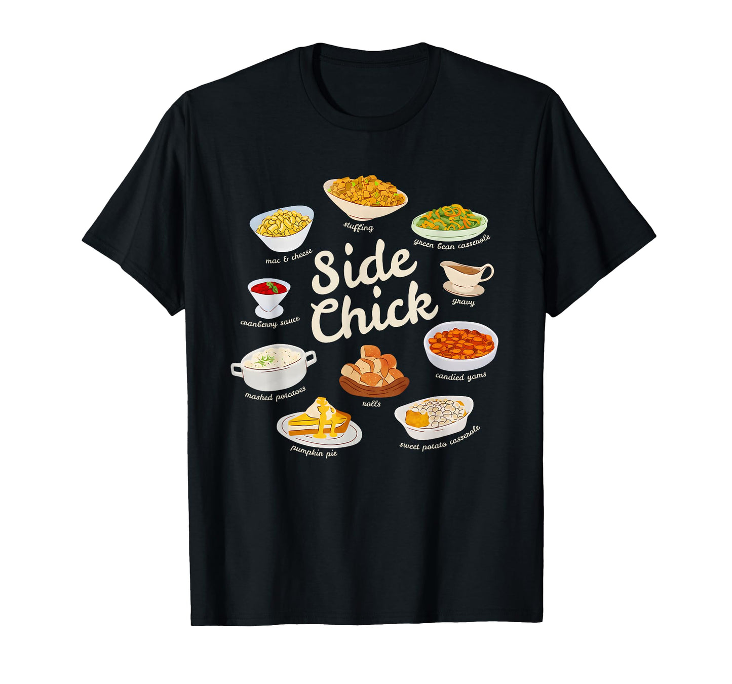 Side Chick Funny Thanksgiving Sides Retro Food Thanksgiving T-Shirt