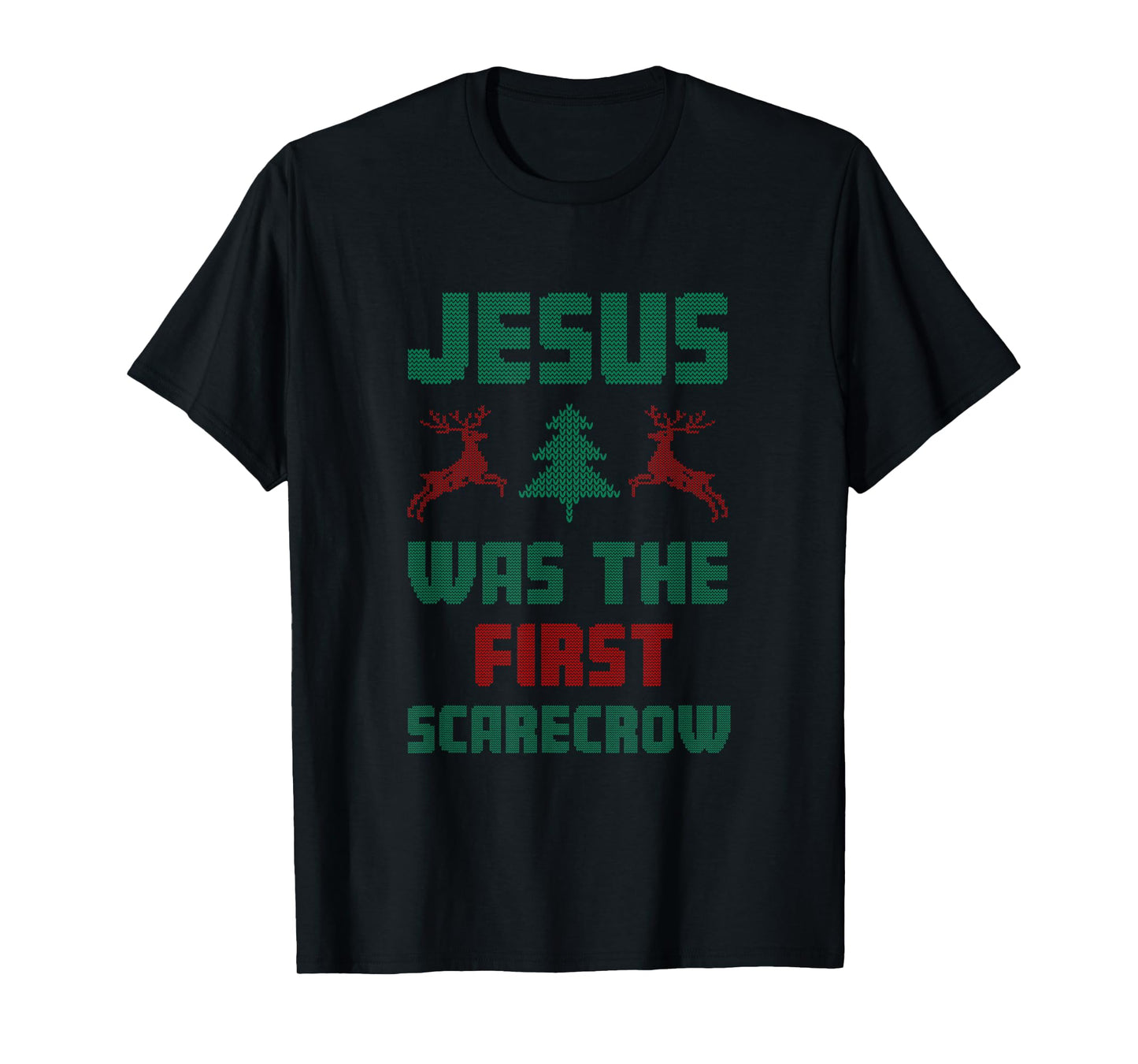 Jesus was The First Scarecrow Ugly Sweater Style T-Shirt