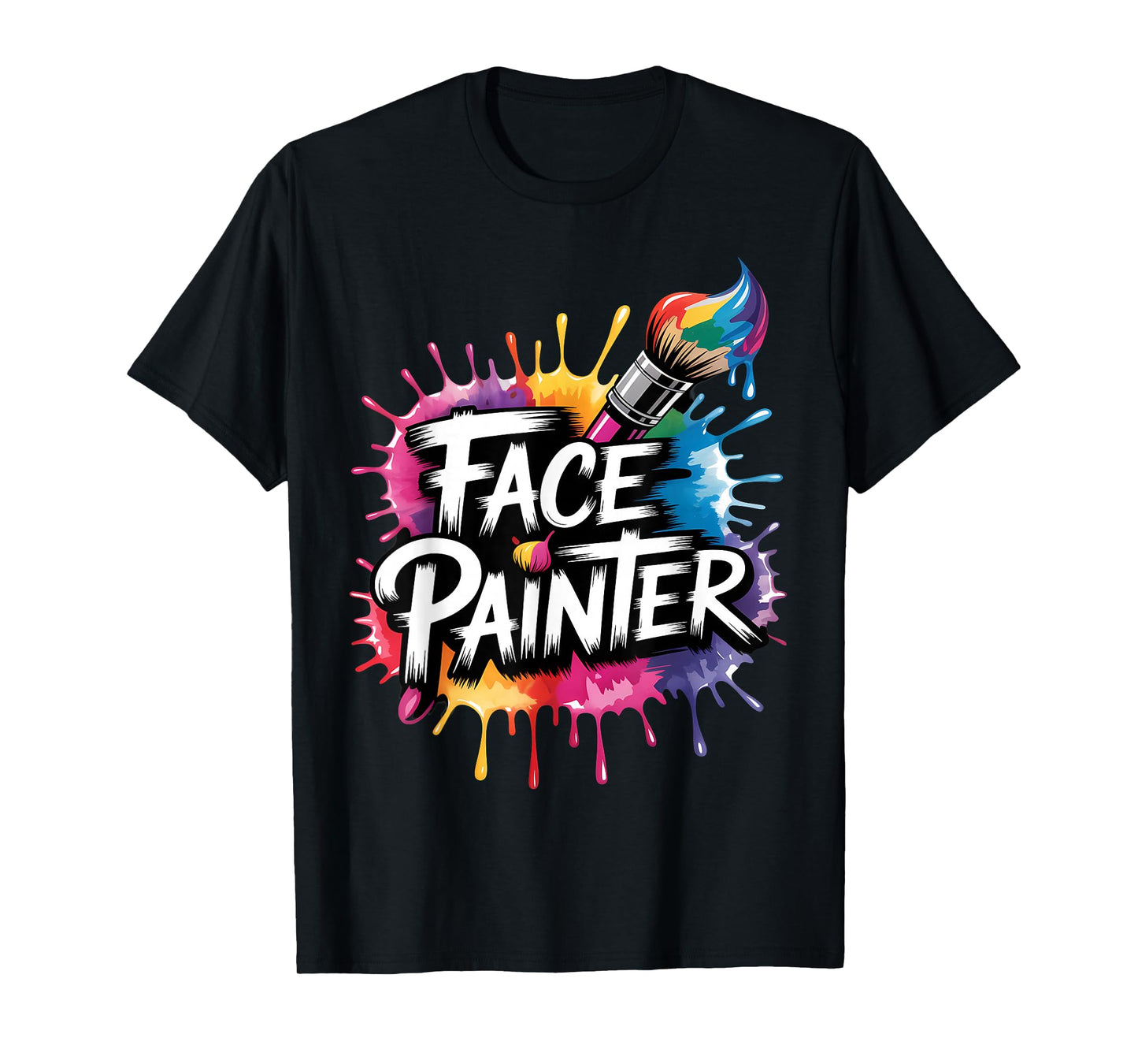 Face Painter Face Paint Face Painting Makeup Artist T-Shirt