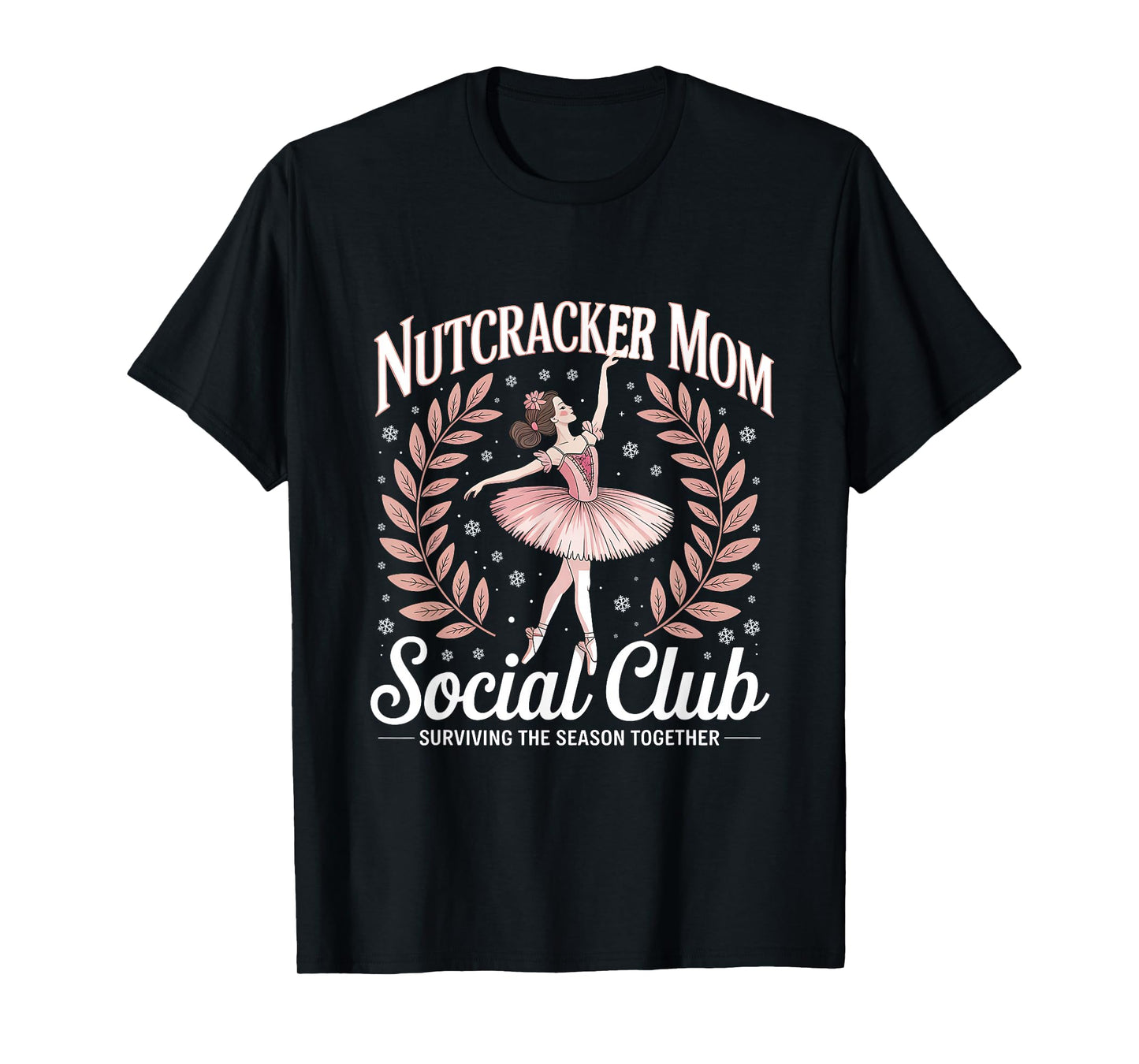 Nutcracker Mom Social Club Ballet Holiday Design T-Shirt