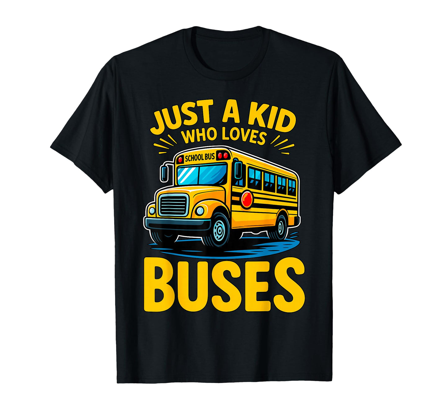 Just a Boy who Loves Buses School Bus T-Shirt