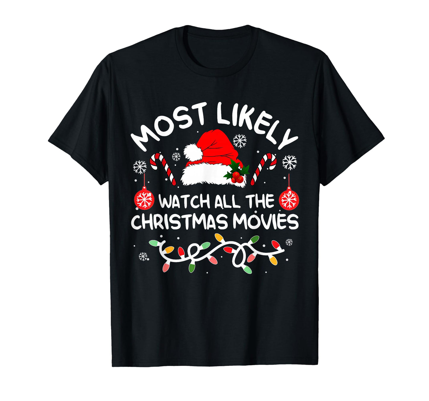 Most Likely to Watch All Christmas Movies Xmas Matching 2025 T-Shirt