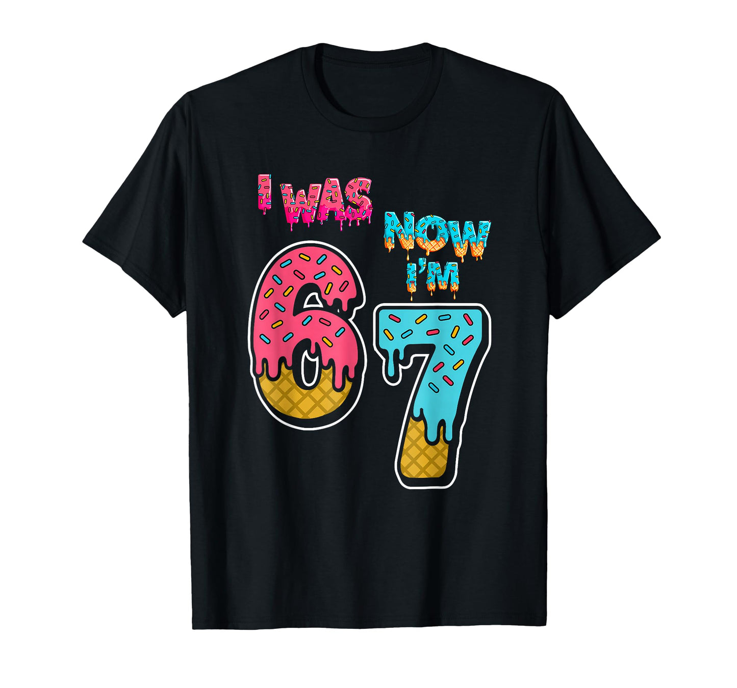 7 Year Old Birthday I was 6 Now I'm 7 67 Funny for Kids T-Shirt