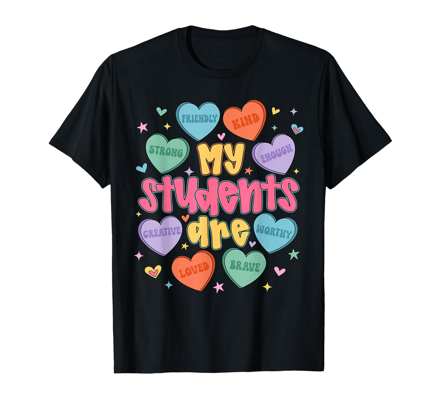 My Students are Kind Strong Valentine Teacher Men Women T-Shirt