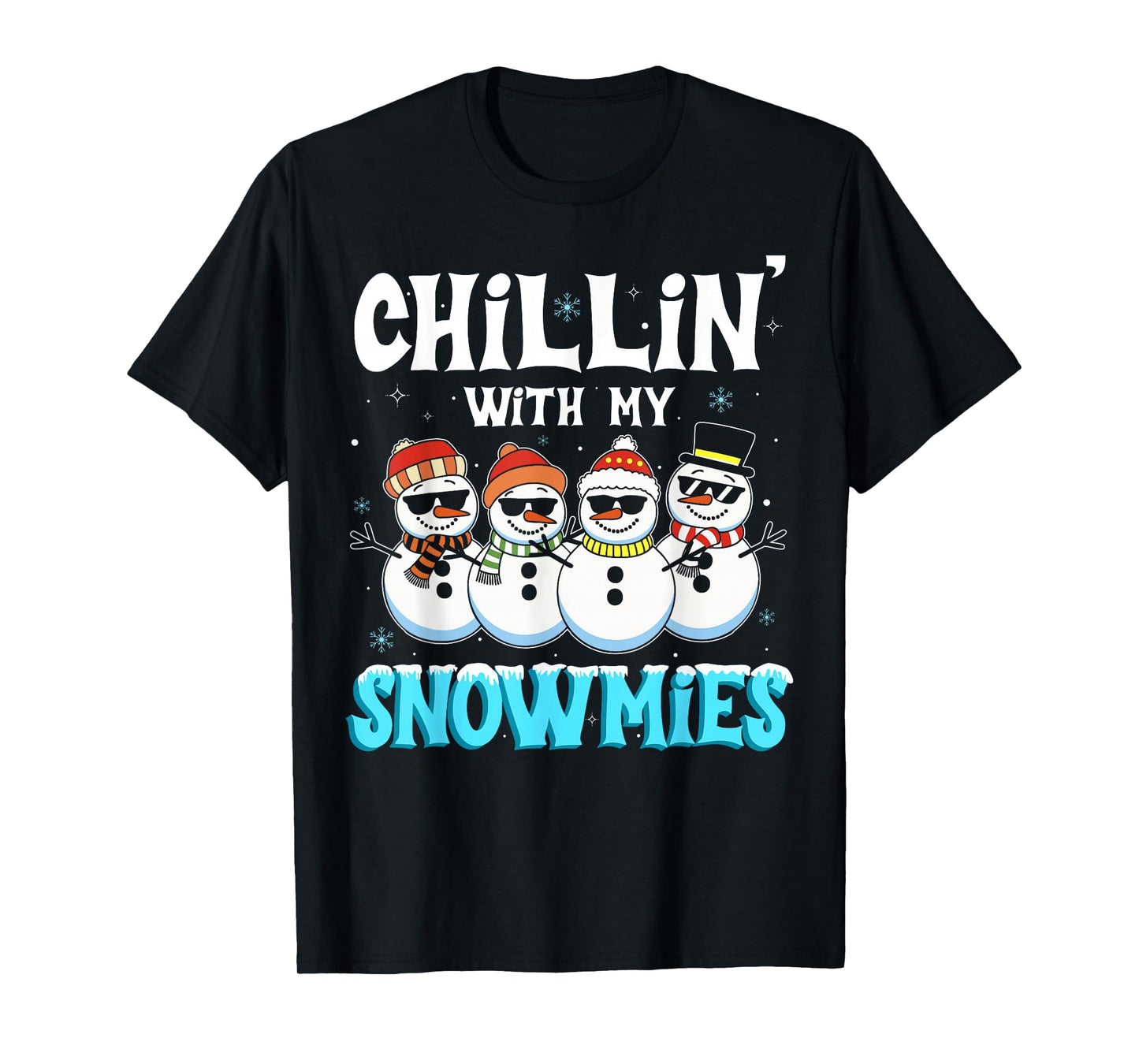 Chillin with My Snowmie Women Christmas Snowman Teacher Snow T-Shirt