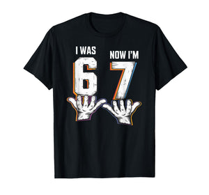67 7th Birthday I was 6 Now I'm 7 T-Shirt