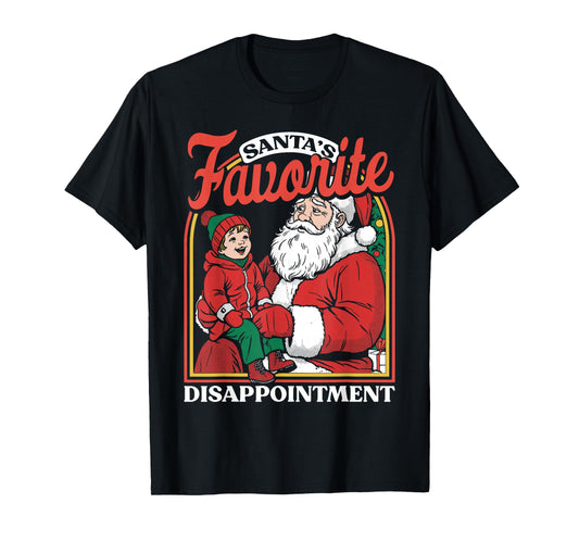 Santas Favorite Disappointment Funny Sarcastic Christmas T-Shirt