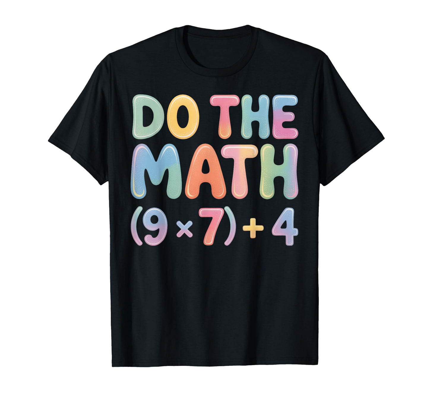 Do The Math 67 Six Seven 6 7 T-Shirt