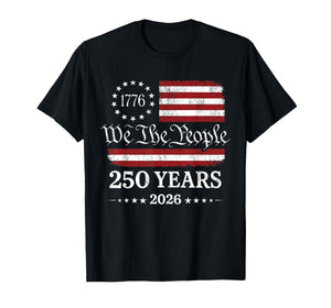 We The People 1776 2026 American Flag 250th Anniversary T-Shirt